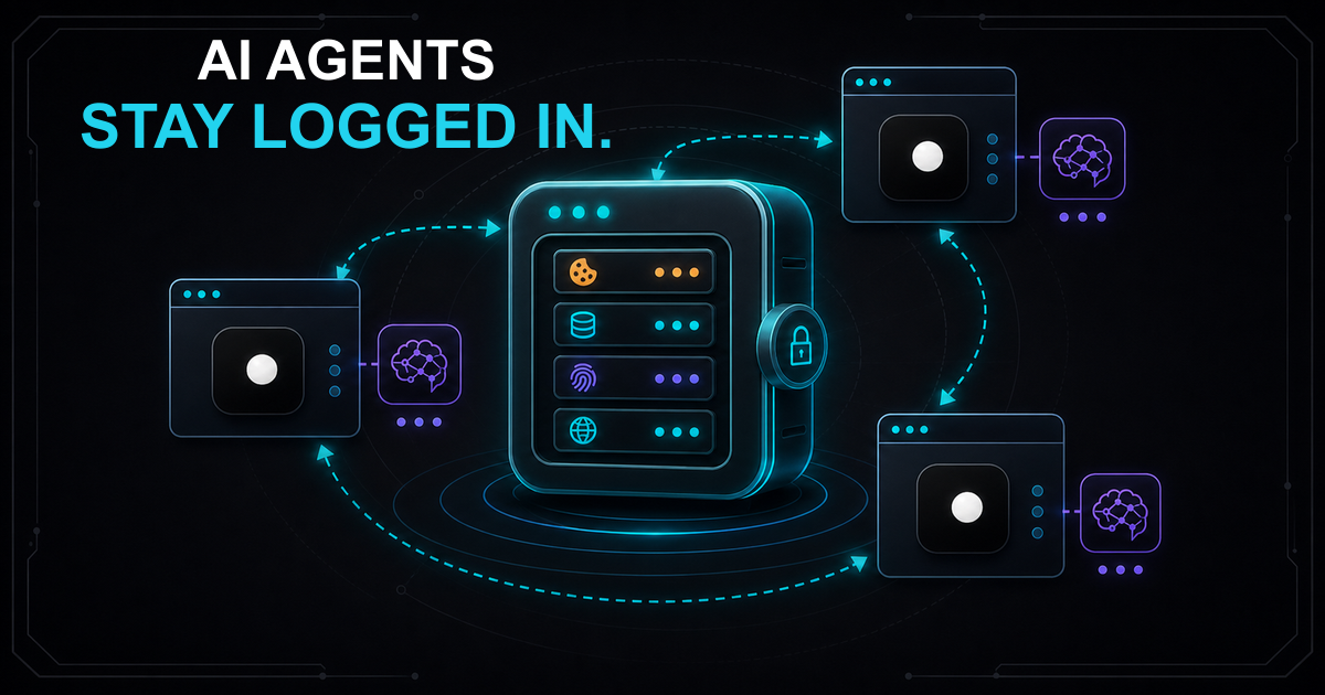 AI browser agents reconnecting to a persistent profile that retains cookies, storage and fingerprint identity across runs
